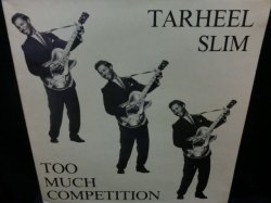 画像1: ターヒール・スリムEU廃盤★TARHEEL SLIM-『TOO MUCH COMPETITION』