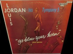 画像1: ルイ・ジョーダン/FRANCE廃盤★LOUIS JORDAN-『GO BLOW YOUR HORN』