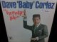 デイブ・コルテスUS原盤/Kent収録/US原盤★DAVE "BABY" CORTEZ-『TWEETIE PIE』