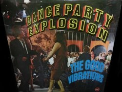 画像1: ザ・グッド・ヴァイブレーションズUK原盤★THE GOOD VIBRATIONS-『Dance Party Explosion』