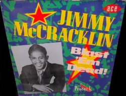 画像1: Peacock初期音源集/UK廃盤★JIMMY McCRACKLIN-『BLAST 'EM DEAD!』