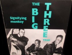 画像1: Willie Dixon在籍/Sweden廃盤★THE BIG THREE TRIO-『SIGNIFYING MONKEY』