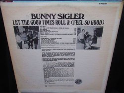 画像2: Northern Soul Top 500選出/US原盤★BUNNY SIGLER-『LET THE GOOD TIMES ROLL』