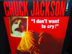 画像1: Alton Ellis元ネタ/1st★CHUCK JACKSON-『I DON'T WANT TO CRY』