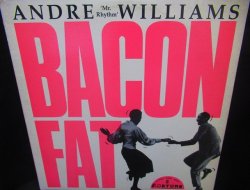 画像1: 1000枚限定盤★ANDRE WILLIAMS-『BACON FAT』