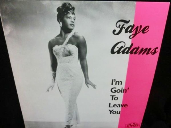 画像1: フェイ・アダムス/SWEDEN廃盤★FAYE ADAMS-『I'M GOIN' TO LEAVE YOU』 (1)