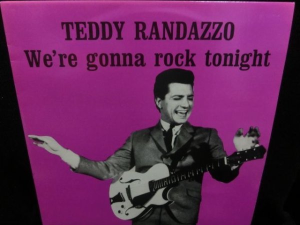 画像1: テディ・ランダッツォUS廃盤★TEDDY RANDAZZO-『WE'RE GONNA ROCK TONIGHT』 (1)