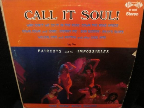 画像1: 60sサイケデリック・ソウル★HAIRCUTS & THE IMPOSSIBLES-『CALL IT SOUL!』 (1)