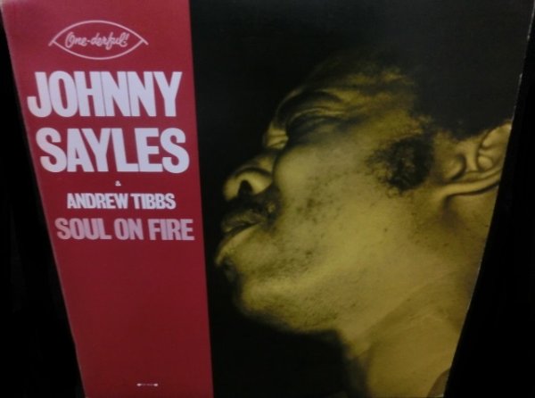 画像1: ジョニー・セイルズ/P-VINE廃盤★JOHNNY SAYLES-『SOUL ON FIRE』 (1)