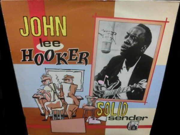 画像1: ジョン・リー・フッカーUK廃盤★JOHN LEE HOOKER-『SOLID SENDER』 (1)