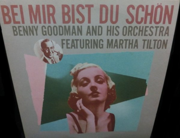 画像1: マーサ・ティルトン/Jazz Vocal★BENNY GOODMAN FEATURING MARTHA TILTON-『BEI MIR BIST DU SCHON』 (1)