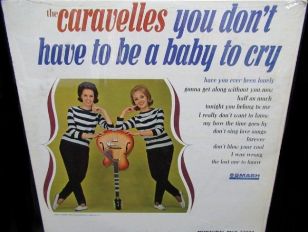 画像1: ザ・キャラベルズUS原盤★THE CARAVELLES-『YOU DON'T HAVE TO BE A BABY TO CRY』 (1)