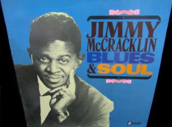 画像1: ジミー・マクラクリンUK廃盤★JIMMY McCRACKLIN-『BLUES & SOUL』  (1)