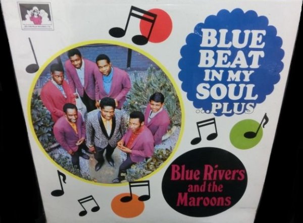 画像1: ブルービートUK廃盤★BLUE RIVERS AND THE MAROONS-『BLUE BEAT IN MY SOUL...PLUS』 (1)