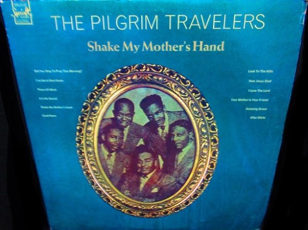 画像1: Sam Cooke元ネタ収録/US原盤★THE PILGRIM TRAVELLERS-『SHAKE MY MOTHER'S HAND』 (1)