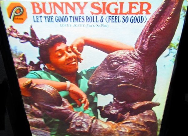 画像1: Northern Soul Top 500選出/US原盤★BUNNY SIGLER-『LET THE GOOD TIMES ROLL』 (1)