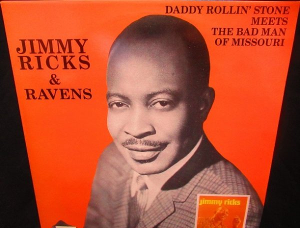 画像1: ジミー・リックス/Belgium廃盤★Jimmy Ricks & Ravens–『Daddy Rollin' Stone Meets The Bad Man Of Missouri』 (1)