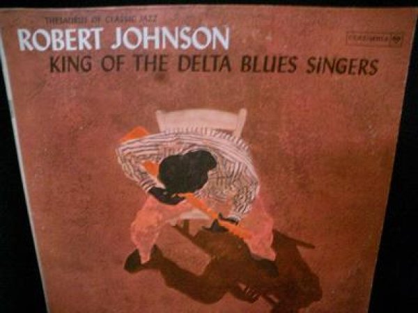 画像1: ロバート・ジョンソンUS廃盤★ROBERT JOHNSON-『KING OF THE DELTA BLUES SINGERS』  (1)