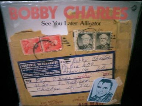 ピュアロカビリー/ボビー・チャールズP-VINE廃盤☆BOBBY CHARLES-『SEE YOU LATER ALLIGATOR』 - MODERN  RECORDS 2号店(LP/CD)