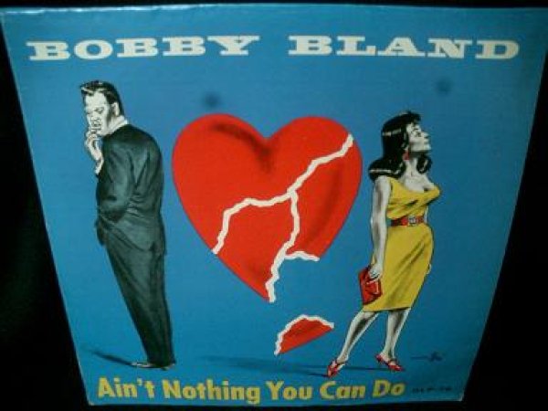 画像1: ボビー・ブランドUS廃盤★BOBBY BLAND-『AIN'T NOTHING YOU CAN DO』 (1)