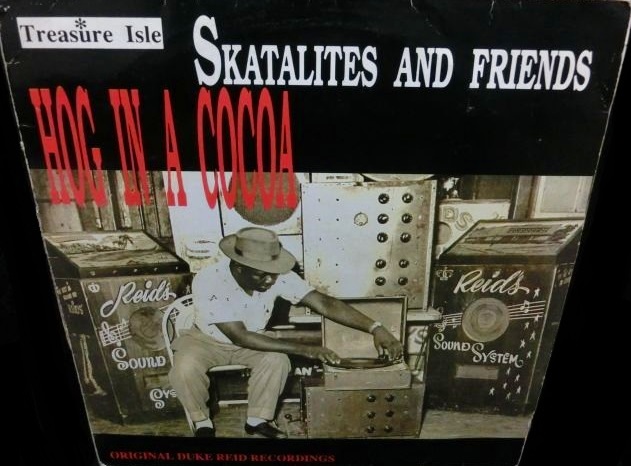 オーセンティックSka/フランス廃盤☆SKATALITES AND FRIENDS-『HOG IN A COCOA』 - MODERN RECORDS  2号店(LP/CD)